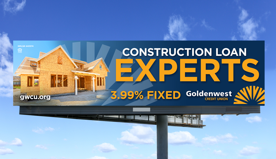 Goldenwest Credit Union Construction Loan Billboard